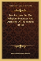 Two Lectures On The Religious Practices And Opinions Of The Hindus (1840) 1165753677 Book Cover