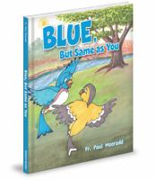 Blue, But Same as You 1620863421 Book Cover