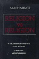 Ali Shariati: Religion vs. Religion 1871031001 Book Cover