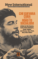Che Guevara, Cuba, and the Road to Socialism (New International) 0873486439 Book Cover
