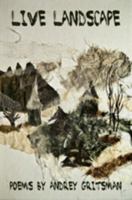 Live Landscape : Poems by Andrey Gritsman 0984473211 Book Cover