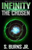 Infinity: The Chosen (The Orb of Infinity Book 1) 1735764124 Book Cover