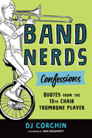 Band Nerds Confessions & Confusion 0996078142 Book Cover