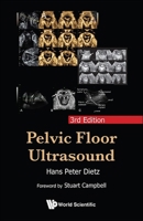 Pelvic Floor Ultrasound: 3rd Edition 9819815304 Book Cover