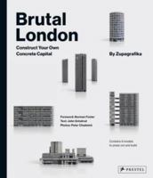 Brutal London: Construct Your Own Concrete Capital 3791383000 Book Cover