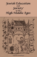 Jewish Education and Society in the High Middle Ages 0814333680 Book Cover