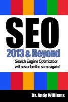 SEO 2013 & Beyond: Search Engine Optimization Will Never Be The Same Again 148496859X Book Cover