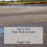 Let's Go! The Tide is Low 1981189513 Book Cover