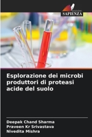 Esplorazione dei microbi produttori di proteasi acide del suolo (Italian Edition) 6207736621 Book Cover