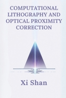 Computational Lithography and Optical Proximity Correction: With Python (Advanced Semiconductor Manufacturing Lithography Techniques) B0DSQ8WSP5 Book Cover