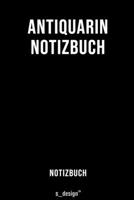 Notizbuch f�r Antiquarin: Originelle Geschenk-Idee [120 Seiten liniertes blanko Papier] 1692988565 Book Cover