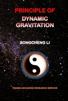 PRINCIPLE OF DYNAMIC GRAVITATION B0DGDNJ9XT Book Cover