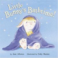 Little Bunny's Bathtime! 1845061780 Book Cover