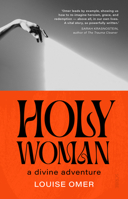 Holy Woman: a divine adventure 1957363053 Book Cover