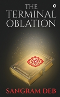 The Terminal Oblation 1649838697 Book Cover