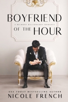 Boyfriend of the Hour: A Belmont Billionaires Romance 195066354X Book Cover