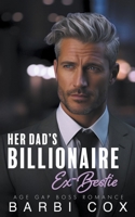Her Dad's Billionaire Ex-Bestie B0CN2NLX4W Book Cover