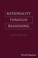 Rationality Through Reasoning 1118656059 Book Cover