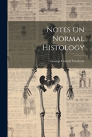 Notes On Normal Histology 1022664182 Book Cover