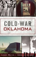Cold War Oklahoma 1467142255 Book Cover
