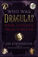 Who Was Dracula?: Bram Stoker's Trail of Blood 014242188X Book Cover