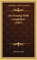 An Evening With Longfellow 1120150035 Book Cover