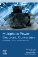 Multiphase Power Electronic Converters: Modulation, Control, and Applications 0443315949 Book Cover