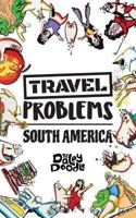 Travel Problems South America 1949128067 Book Cover