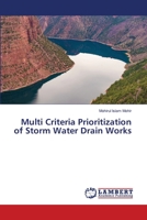 Multi Criteria Prioritization of Storm Water Drain Works 6202565462 Book Cover