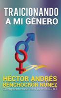 Traicionando a mi género: Comprometido con la felicidad (OT editores) 9945092243 Book Cover