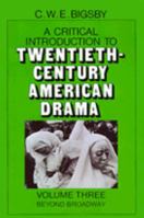 A Critical Introduction to Twentieth-Century American Drama: Volume 1, 1900-1940