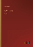 A Life's Assize: Vol. II 3368129147 Book Cover