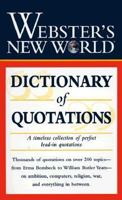 Webster's New World Dictionary of Quotations (Webster's New World) 0028621565 Book Cover