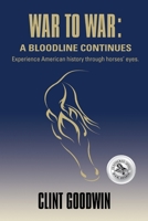 War to War: A Bloodline Continues 1644385708 Book Cover