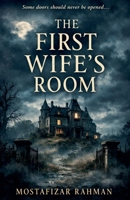 The First Wife's Room B0GY1QTQGZ Book Cover