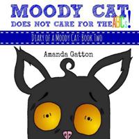 Moody Cat Does Not Care for the ABCs! 1535349190 Book Cover