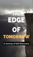 The Edge of Tomorrow: A Journey of Self-Discovery B0CS1T7T89 Book Cover