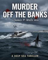 Murder off the Banks (Coastal Murder Series) B0H7FJ4WJB Book Cover