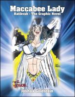 Maccabee Lady: Hatikvah - The Graphic Novel 1478716819 Book Cover