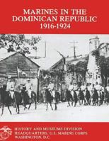 Marines in the Dominican Republic 1916-1924 1499748396 Book Cover