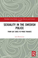 Sexuality in the Swedish Police: From Gay Jokes to Pride Parades 1032151811 Book Cover