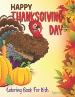 Thanksgiving Day Coloring book for kids: Thanksgiving Coloring Book for Kids, Cute Thanksgiving Coloring Book for Toddler Girls and Boys B08L9XT1NH Book Cover