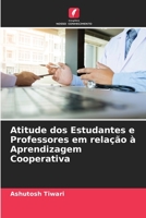 Atitude dos Estudantes e Professores em relação à Aprendizagem Cooperativa 6205651998 Book Cover