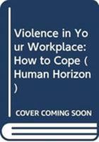 Violence in Your Workplace: How to Cope 0285631535 Book Cover