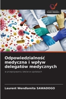 Odpowiedzialnosc medyczna i wplyw delegatów medycznych (Polish Edition) 6208341337 Book Cover