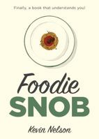 Foodie Snob 1493026267 Book Cover