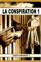 La Conspiration : La Conspiration 1728969018 Book Cover