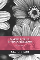 Naked & True: Vivid Expressions: Volume 2 B09CRM4NVT Book Cover