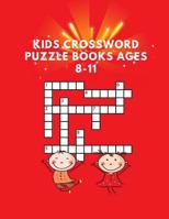 Kids Crossword Puzzle Books Ages 8-11: Crossword Puzzle 2019 Paperback, Ages 6-8, Ages 9 To 12, Quick Crossword Collection 1095844105 Book Cover