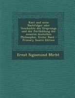 Kant Und Seine Nachfolger Oder Geschichte Des Ursprungs Und Der Fortbildung Der Neueren Deutschen Philosophie, Erster Band 0341146013 Book Cover